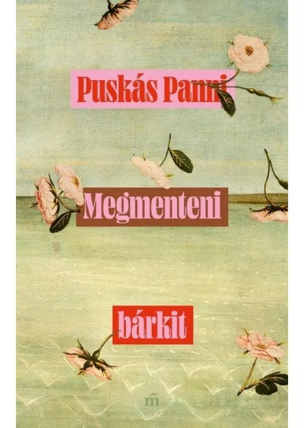 Puskás Panni - Megmenteni bárkit