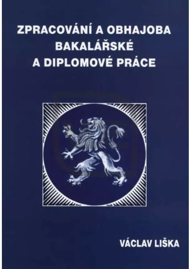 Václav Liška - Zpracování a obhajoba bakalářské a diplomové práce