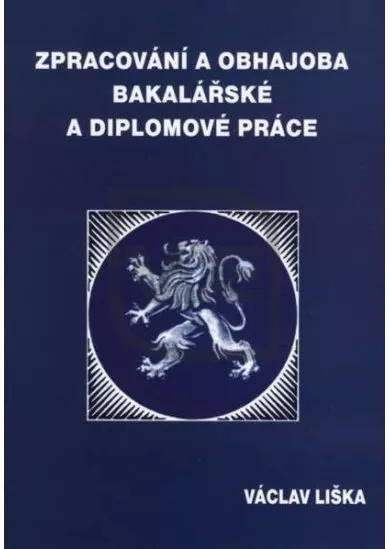 Zpracování a obhajoba bakalářské a diplomové práce