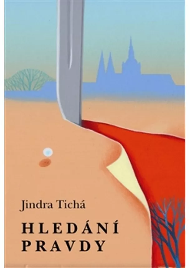 Jindra Tichá - Hledání pravdy