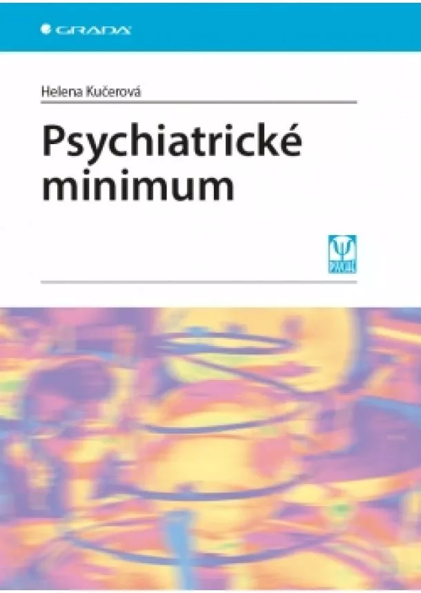 Helena Kučerová - Psychiatrické minimum