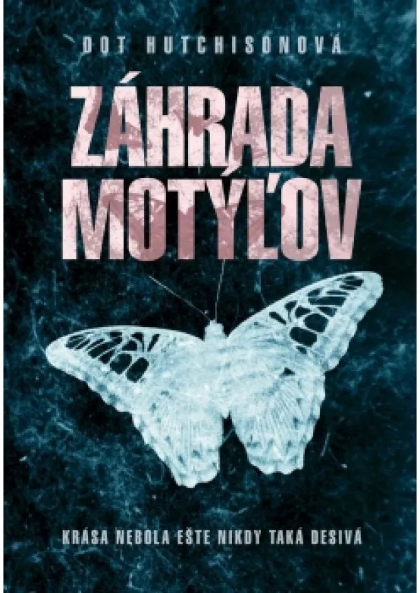 Dot Hutchison - Záhrada motýľov