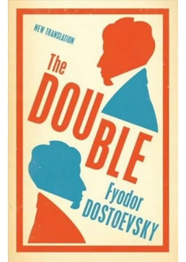 Fiodor Michajlovič Dostojevskij - The Double : New Translation