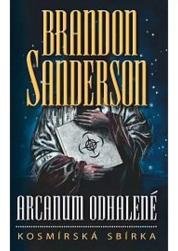 Brandon Sanderson - Arcanum odhalené