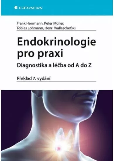 Endokrinologie pro praxi - Diagnostika a léčba od A do Z