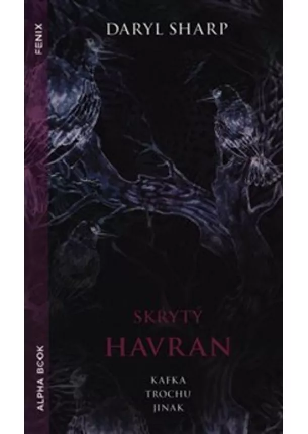 Daryl Sharp - Skrytý Havran - Kafka trochu jinak