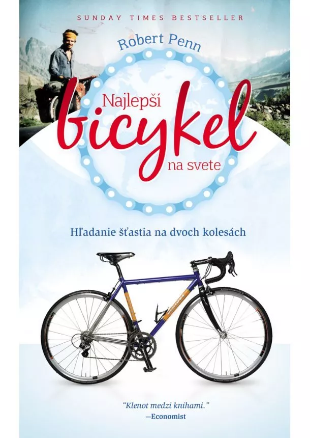 Robert Penn - Najlepší bicykel na svete - Hľadanie šťastia na dvoch kolesách