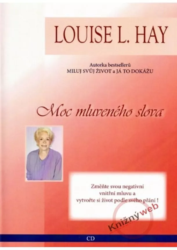 Louise L. Hay - Moc mluveného slova - CD