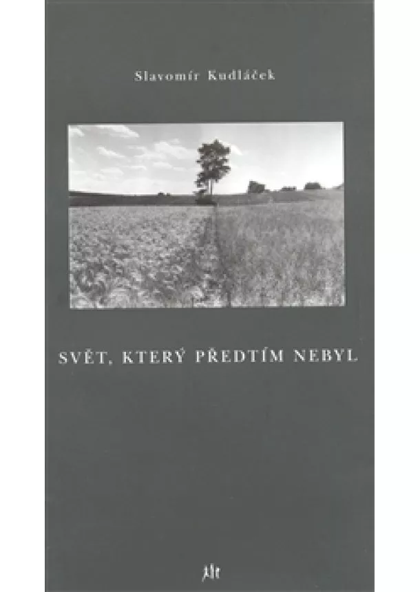 Slavomír Kudláček - Svět, který předtím nebyl