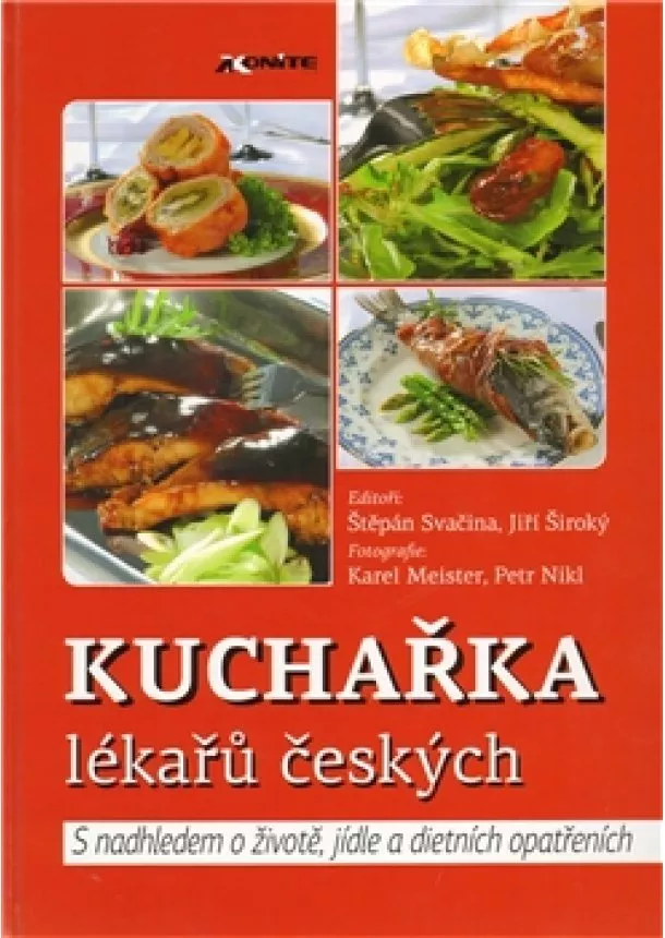 Jiří Široký - Kuchařka lékařů českých - S nadhledem o životě, jídle a dietních opatřeních