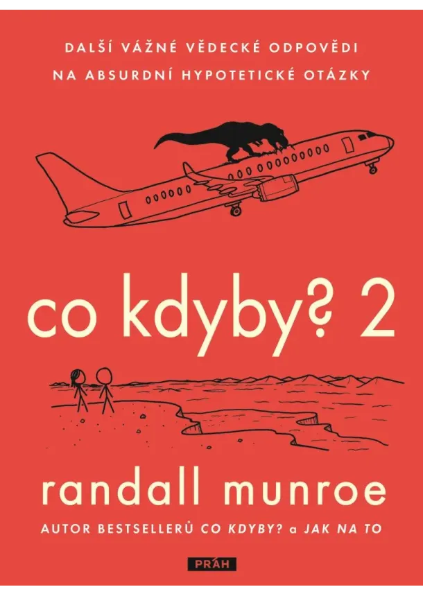 Randall Munroe - Co kdyby? 2 - Další vážné vědecké odpovědi na absurdní hypotetické otázky