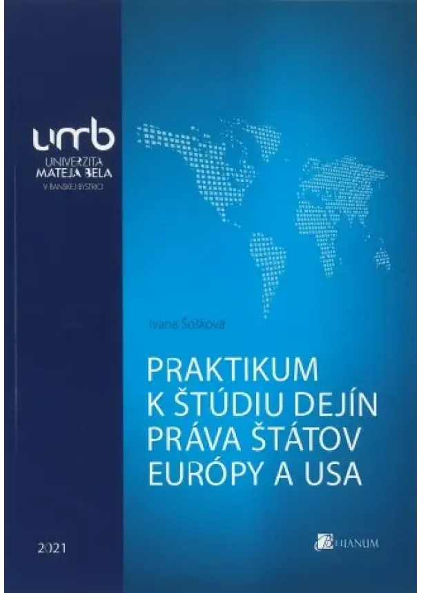 Ivana Šošková - Praktikum k štúdiu dejín práva štátov Európy a USA