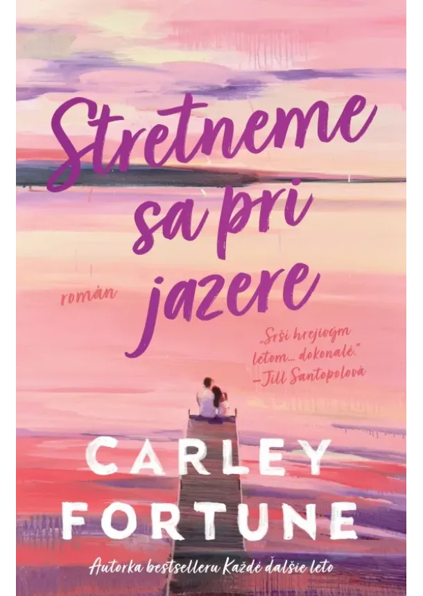 Carley Fortune - Stretneme sa pri jazere