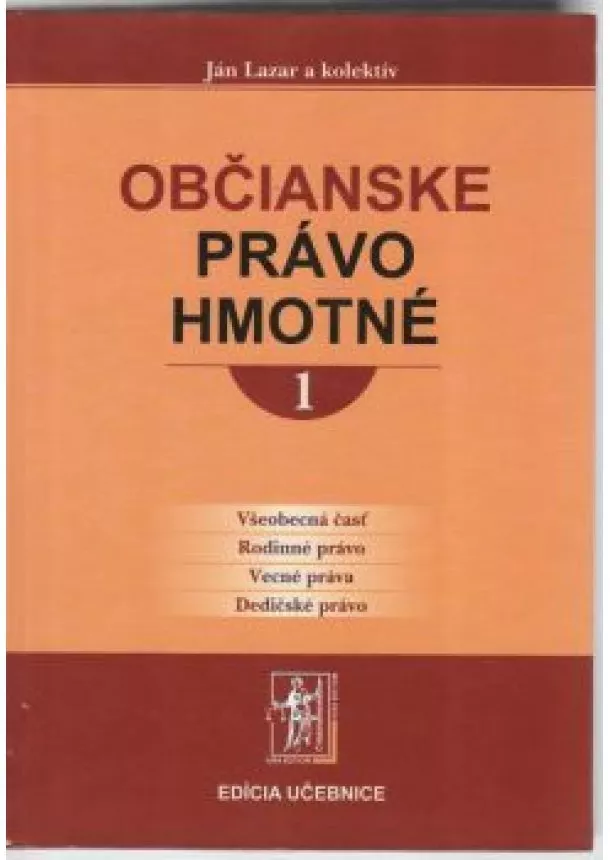 Ján Lazar a kolektív - Občianske právo hmotné 1. a 2. zväzok