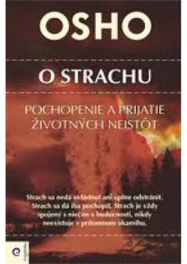 Osho - O strachu - Pochopenie a prijatie životných neistôt