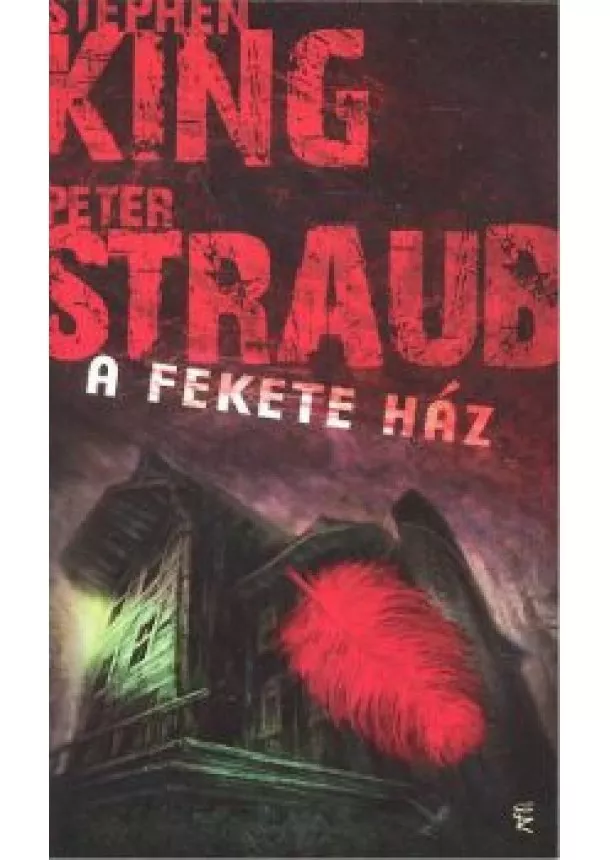 Peter Straub - A FEKETE HÁZ