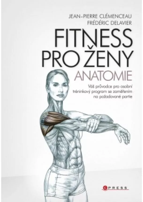 Frédéric Delavier - Fitness pro ženy - anatomie