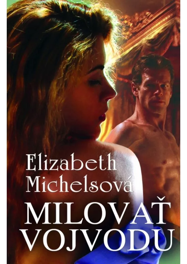 Elizabeth Michelsová - Milovať vojvodu