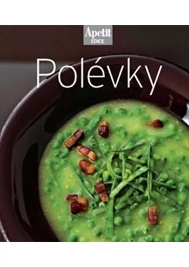 Polévky - kuchařka z edice Apetit