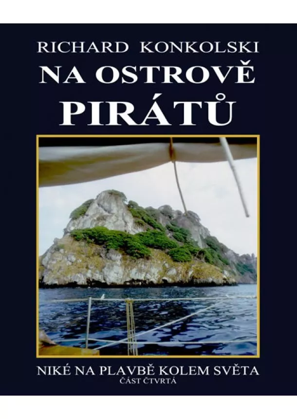 Richard Konkolski - Na ostrově pirátů - Plavby za dobrodružstvím