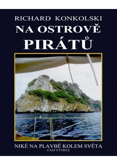 Na ostrově pirátů - Plavby za dobrodružstvím