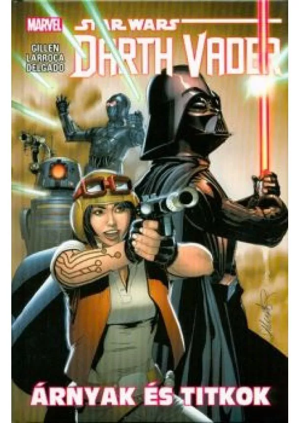 Kieron Gillen - Star Wars: Árnyak és titkok /Darth Vader 2. kötet - képregény