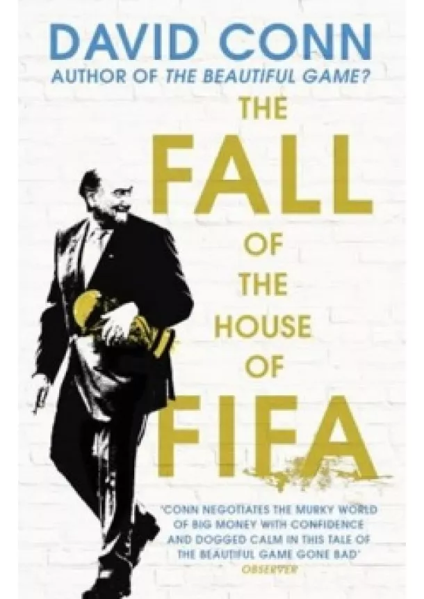 David Conn - The FALL of the House of FIFA