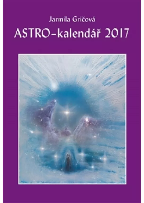 Jarmila Gričová - Astro-kalendář 2017