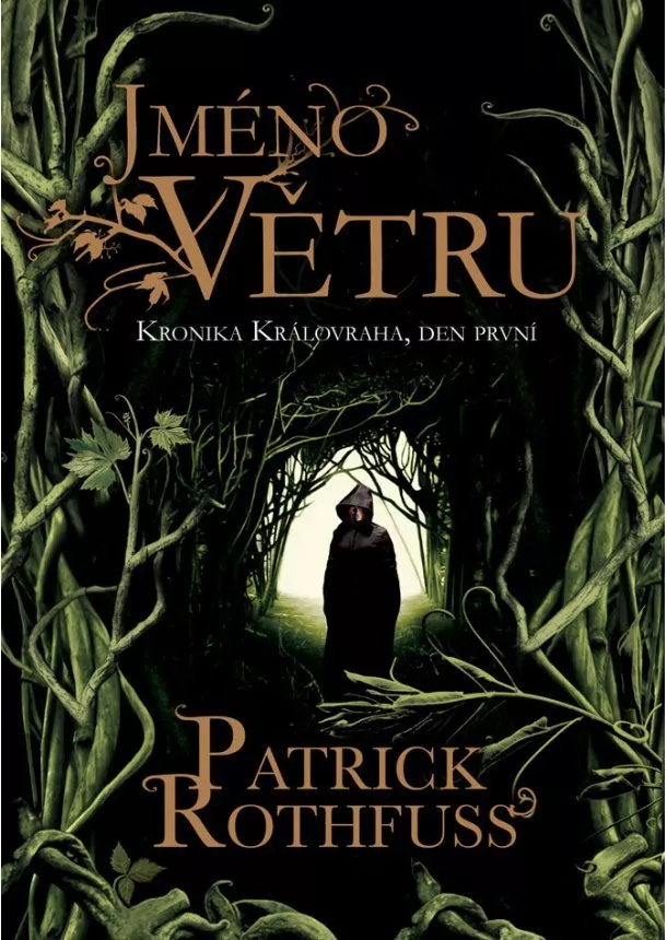 Patrick Rothfuss - Jméno Větru - Kronika Královraha, den první