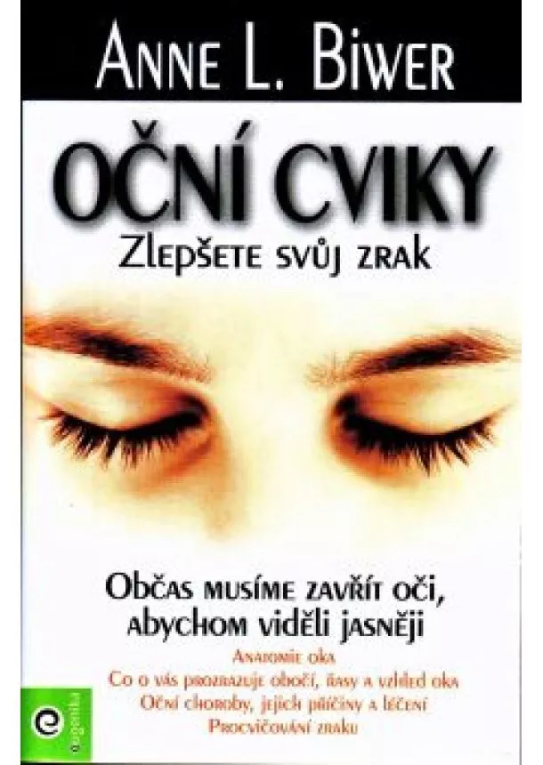 Anne L. Biwer - Oční cviky - Zlepšete svůj zrak