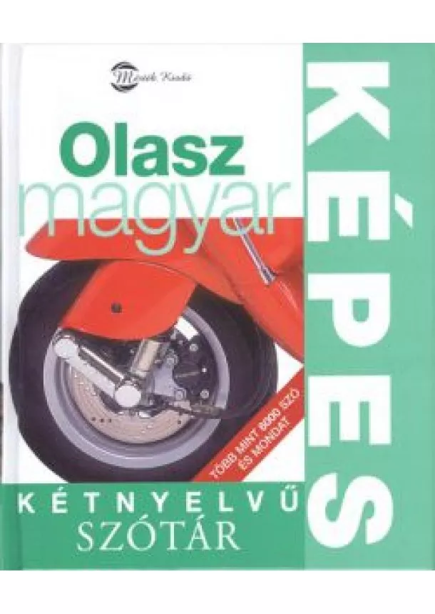 SZÓTÁR - OLASZ-MAGYAR KÉPES KÉTNYELVŰ SZÓTÁR