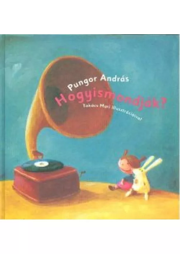 Pungor András - Hogyismondják?