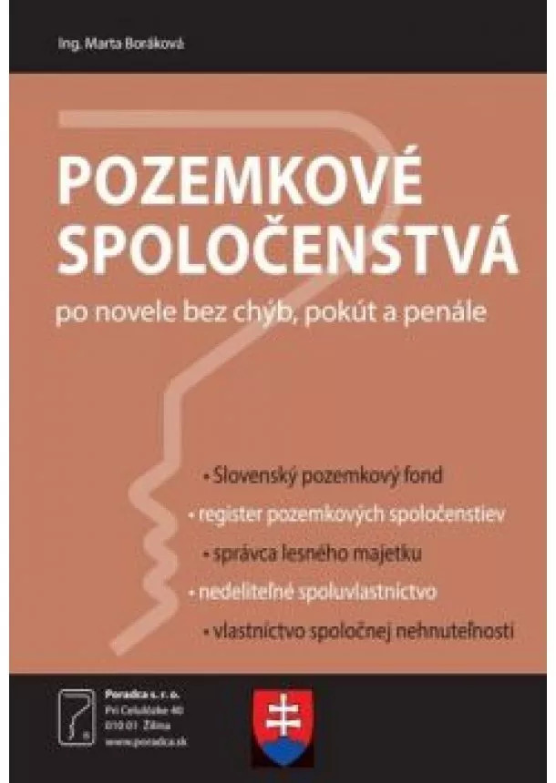 Marta Boráková - Pozemkové spoločenstvá po novele bez chýb, pokút a penále , slovenský pozemkový fond,správca lesného majetku, nedeliteľné spoluvlastníctvo,vlastníctvo spoločnej nehnuteľnosti