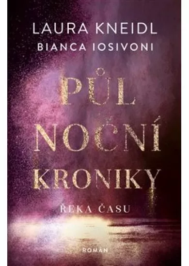 Půlnoční kroniky 4 - Řeka času