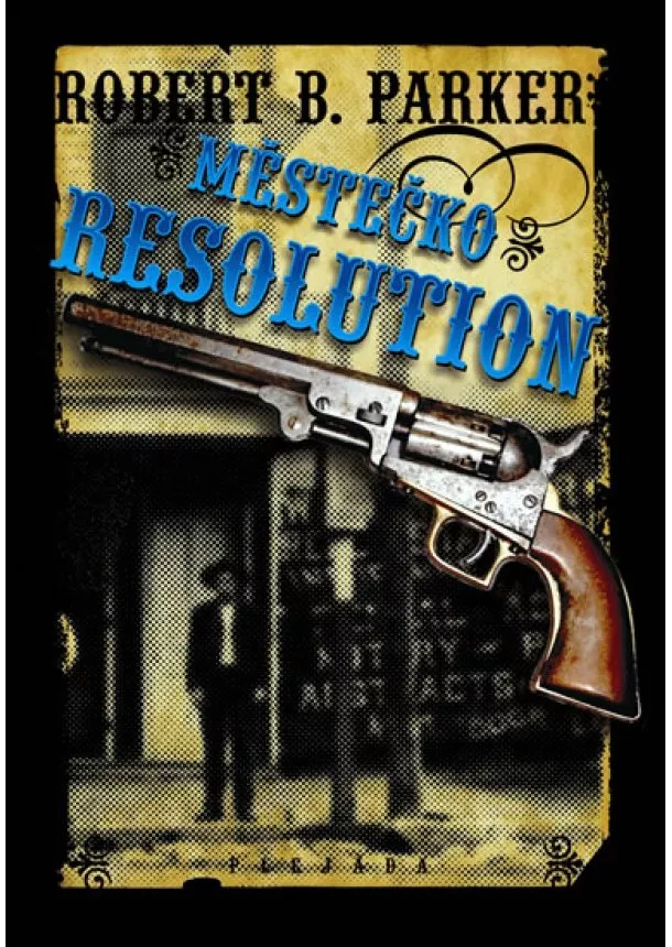 Robert B. Parker - Městečko Resolution