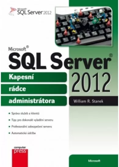 Microsoft SQL Server 2012 Kapesní rádce administrátora