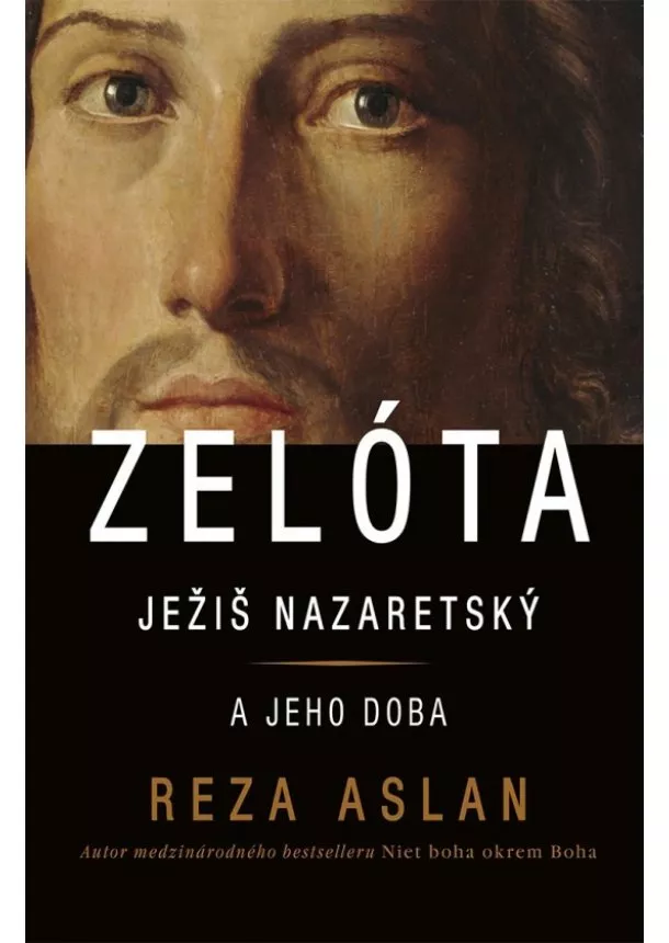 Reza Aslan  - Zelóta - Ježiš Nazaretský a jeho doba