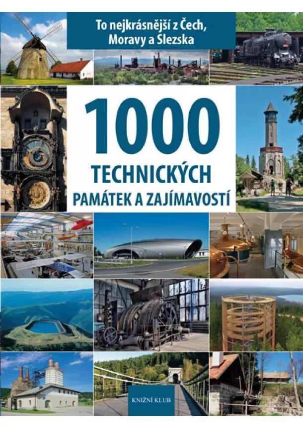 Vladimír Soukup, Petr David - 1000 technických památek a zajímavostí