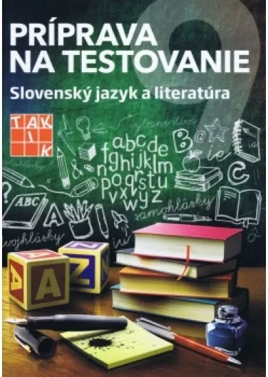 Príprava na Testovanie 9- Slovenský jazyk a literatúra