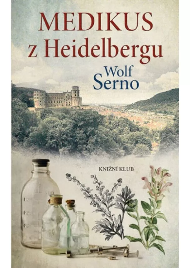 Serno Wolf - Medikus z Heidelbergu