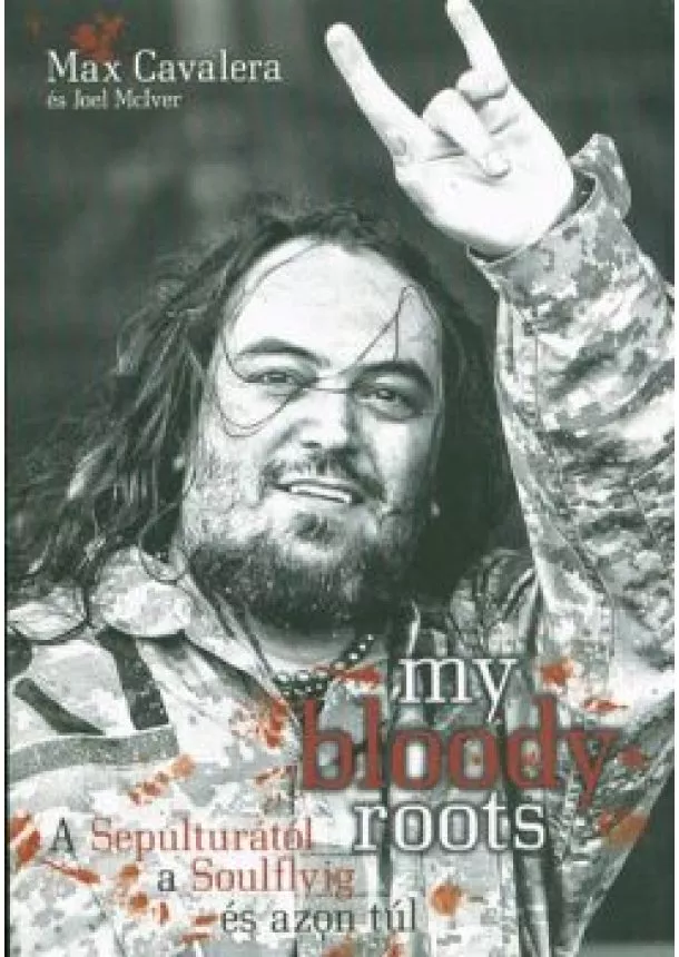 MAX CAVALERA - MY BLOODY ROOTS