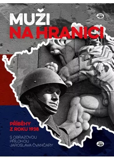 Muži na hranici - Příběhyzy z roku 1938