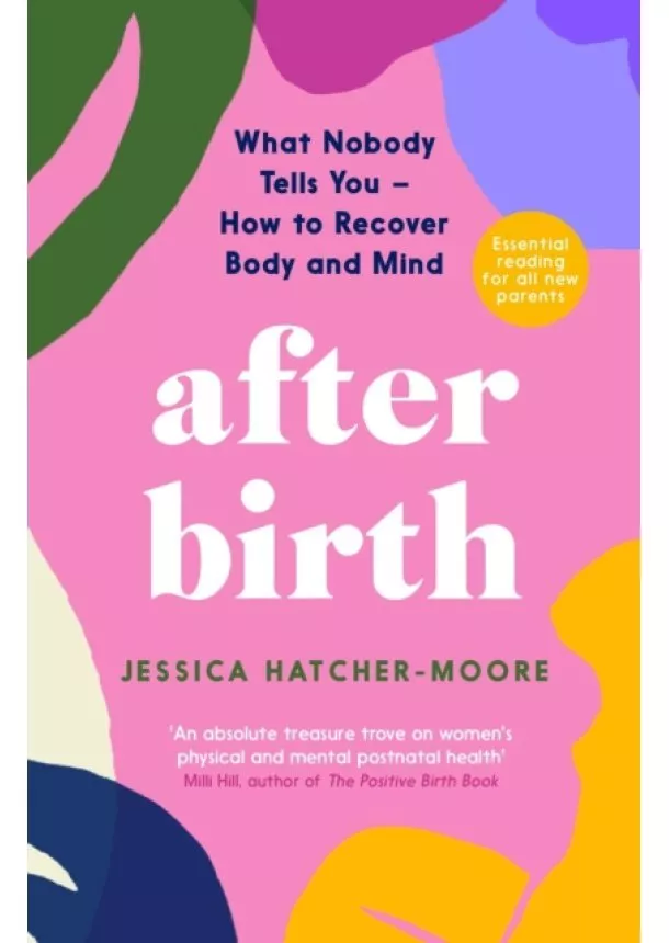 Jessica Hatcher-Moore - After Birth : How to Recover Body and Mind