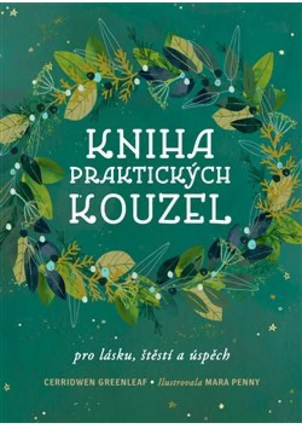 Cerridwen Greenleaf - Kniha praktických kouzel