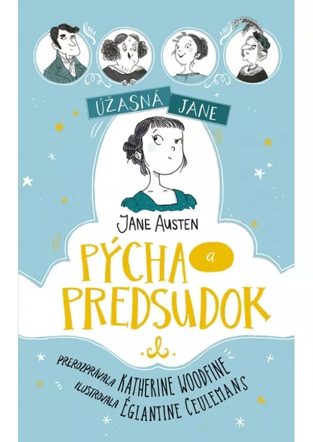 Katherine Woodfine - Úžasná Jane: Pýcha a predsudok