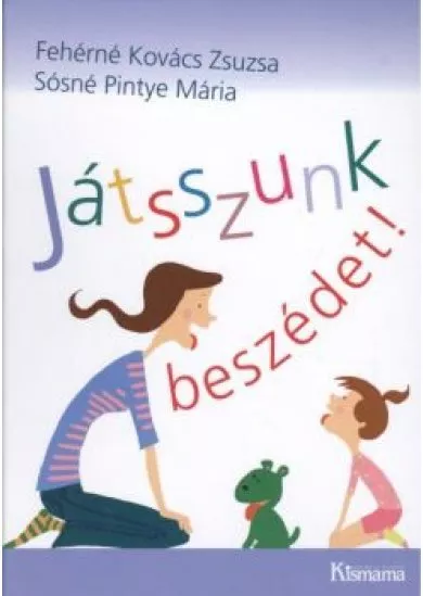 JÁTSSZUNK BESZÉDET!