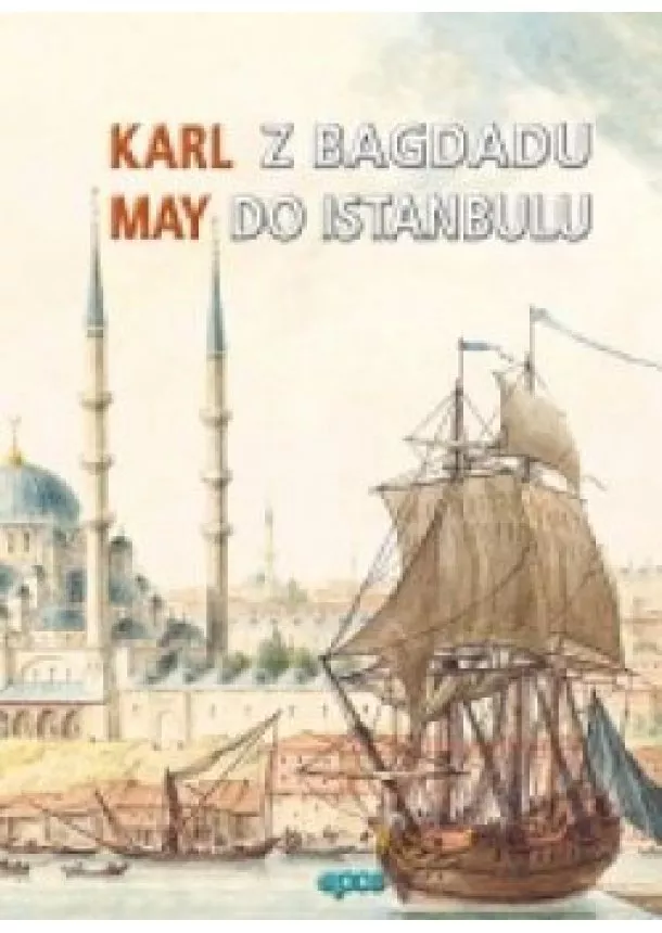 KARL MAY - Z Bagdadu do Istambulu