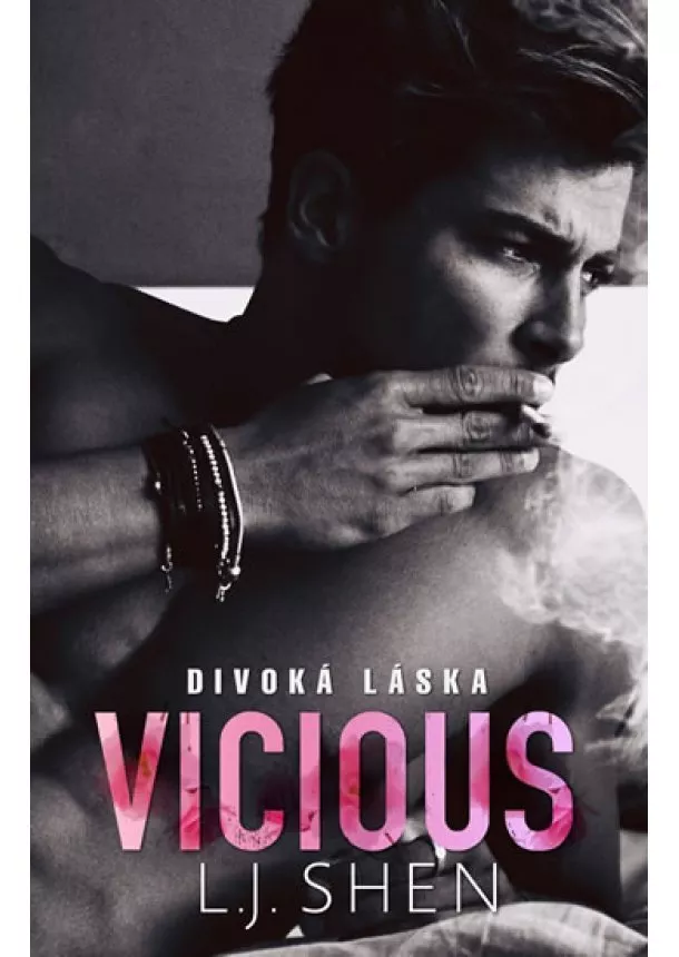 L. J. Shen - Vicious: Divoká láska