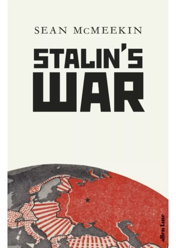 Sean McMeekin - Stalins War