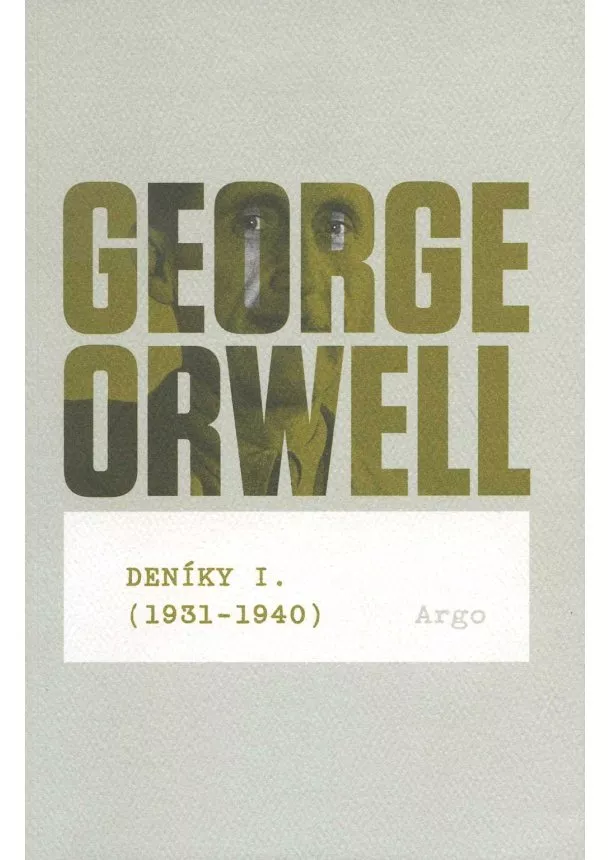 George Orwell  - Deníky I (1931–1940)